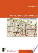 Beyrouth et ses urbanistes
