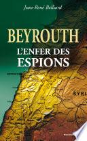 Beyrouth, l'enfer des espions