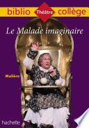 Bibliocollège - Le Malade imaginaire, Molière