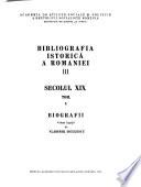Bibliografia istorică a României: Secolul XIX t. 5. Biografii