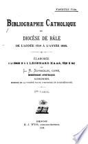 Bibliographie catholique du diocèse de Bâle de l'année 1750 à l'année 1893