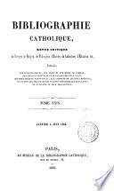 Bibliographie catholique, revue critique. Tom. 1-79 [and] Tables générales, 1864-1874