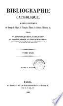 Bibliographie catholique, revue critique. Tom. 1-79 [and] Tables générales, 1864-1874