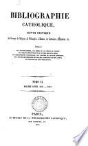 Bibliographie catholique, revue critique. Tom. 1-79 [and] Tables générales, 1864-1874
