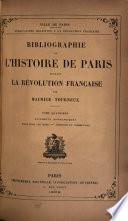 Bibliographie de l'histoire de Paris pendant la Révolution française: Documents biographiques. Paris hors les murs. Additions et corrections