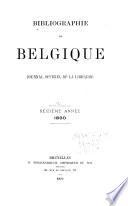 Bibliographie de la Belgique, ou catalogue général de l'imprimerie et de la librairie belges ...