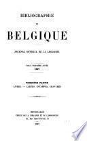 Bibliographie de la Belgique, ou catalogue général de l'imprimerie et de la librairie belges ...
