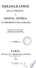 Bibliographie de la France [formerly de l'Empire français] ou, Journal général de l'imprimerie et de la librarie