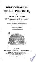 Bibliographie de la France ou Journal général de l'imprimerie et de la librairie et des cartes géographiques, gravures, lithographies et oeuvres de musique
