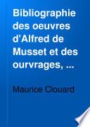Bibliographie des oeuvres d'Alfred de Musset et des ouvrages