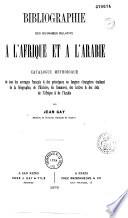 Bibliographie des ouvrages relatifs à l'Afrique et à l'Arabie