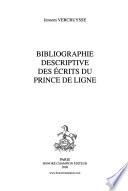 Bibliographie descriptive des écrits du Prince de Ligne