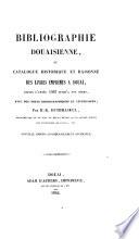 Bibliographie Douaisienne ... nouvelle édition ... augmentée
