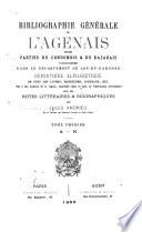 Bibliographie générale de l'Agenais et des parties du Condomois & du Bazadais incorporées dans le département de Lot-et-Garonne: A-K. 1886