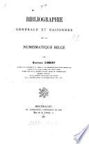 Bibliographie générale et raisonnée de la numismatique belge