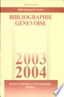 Bibliographie Genevoise 2003-2004