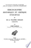 Bibliographie historique et critique d'Eschyle et de la tragédie grecque