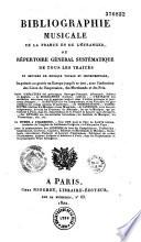Bibliographie musicale de la France et de l'étranger ou répertoire général systématique de tous les traités et oeuvres de musique vocale et instrumentale imprimés ou gravés en Europe jusqu'à ce jour