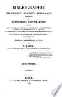 Bibliographie paléographico-diplomatico-bibliologique générale