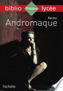Bibliolycée - Andromaque Racine
