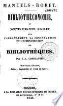 Bibliothéconomie ou Nouveau manuel complet pour l'arrangement, la conservation et l'administration des bibliothèques