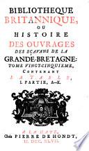 Bibliothèque britannique ou histoire des ouvrages des sçavans de la Grande-Bretagne