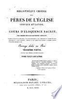 Bibliotheque choisie des peres d'eloquence sacree; par Marie-Nicolas-Silvestre Guillon ..