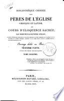 Bibliothèque choisie des Pères de l'Église Grecque et Latine ou Cours d'éloquence sacrée par Marie-Nicolas-Silvestre Guillon, ... Ouvrage dédié au Roi ... Tome premier [-vingt-sixième et dernier]