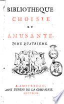 Bibliotheque choisie et amusante. Tome premier [- sixieme]