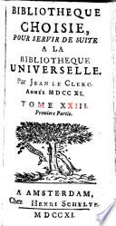 Bibliothèque choisie, pour servir de suite à la Bibliotheque universelle