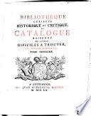 Bibliothèque curieuse historique et critique ou catalogue raisonné de livres difficiles à trouver