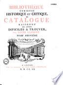 Bibliothèque curieuse historique et critique, ou Catalogue raisonné de livres difficiles à trouver, par David Clement