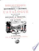 Bibliothèque curieuse historique et critique, ou Catalogue raisonné de livres difficles à trouver,: Bibles franc̦oises-Bohorizh. 1753