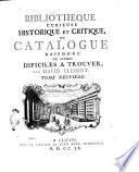 Bibliotheque curieuse historique et critique, ou Catalogue raisonné de livres dificiles a trouver, par David Clement. Tome premier [- neuviéme]