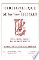 Bibliothèque de M. Jean-Victor Pellerin