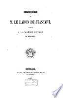 Bibliothèque de M. Le Baron de Stassart, léguée à l'académie Royale de Belgique