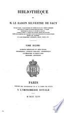 Bibliothèque de M. le baron Silvestre de Sacy ...: Imprimés : sciences médicales et arts utiles: psychologie; sciences morales; linguistique; littérature et beaux-arts; histoire littéraire. 1846