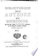 Bibliotheque des auteurs de Bourgogne. Par feu m. l'abbé Papillon ... Tome premier [-second]