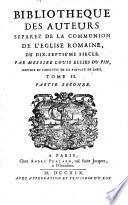 Bibliotheque des auteurs separez de la communion de l'eglise Romaine du 16. et du 17. siecle
