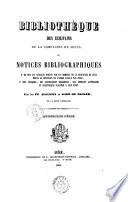 Bibliothèque des écrivains de la Compagnie de Jésus ou, Notices bibliographiques, 1. de tous les ouvrages publiés par les membres de la Compagnie de Jésus, depuis la fondation de l'ordre jusqu'a nos jours; 2. des apologies, des controverses religieuses, des critiques littéraires et scientifiques suscitées a leur sujet par Augustin et Alois de Backer