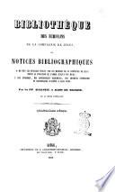 Bibliothèque des écrivains de la Compagnie de Jésus ou, Notices bibliographiques, 1. de tous les ouvrages publiés par les membres de la Compagnie de Jésus, depuis la fondation de l'ordre jusqu'a nos jours; 2. des apologies, des controverses religieuses, des critiques littéraires et scientifiques suscitées a leur sujet par Augustin et Alois de Backer