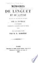 Bibliothèque des mémoires relatifs à l'histoire de France pendant le 18e siècle: Linguet, S. N. H. Mémoires de Linguet et de Latude, suivis de documents divers sur la Bastille et de fragments concernant la captivité du baron de Trenck. 1866
