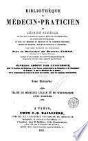 Bibliothèque du médecin-praticien ou, Résumé général de tous les ouvrages de clinique médicale et chirurgicale, de toutes les monographies, de tous les mémoires de médecine et de chirurgie pratiques, anciens et modernes, publiés en France et a l'étranger ..., 15