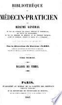 Bibliothéque du médecin-praticien; ou, Résumé général de tous les ouvrages de clinique médicale et chirurgicale