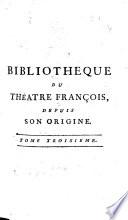 Bibliotheque Du Théatre François, Depuis Son Origine