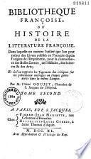 Bibliothèque françoise, ou Histoire de la littérature françoise... Par M. l'abbé Goujet