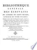 Bibliotheque Generale Des Ecrivains De L'Ordre De Saint Benoit