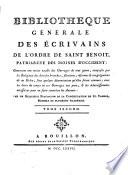 Bibliothéque générale des écrivains de l'Ordre de Saint Benoît, patriarche des moines d'occident