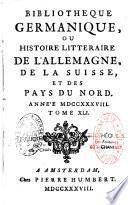 Bibliothèque germanique ou Histoire littéraire de l'Allemagne et des pays du Nord