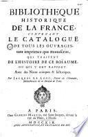 Bibliothèque historique de la France ; contenant le catalogue de tous les ouvrages, tant imprimez que manuscrits, qui traitent de l'histoire de ce roïaume... avec des notes... par Jacques Le Long,...